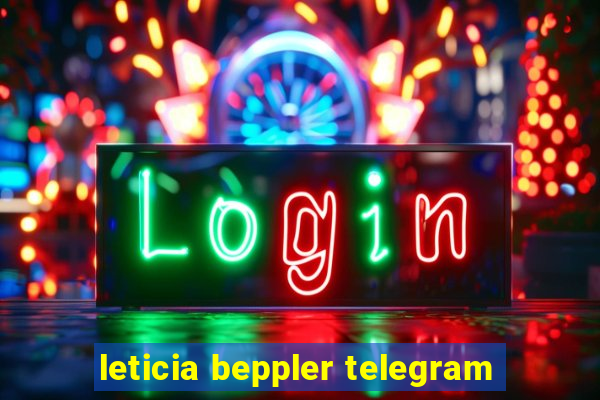 leticia beppler telegram